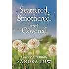 Scattered, Smothered, and Covered: A Memoir of Resilience