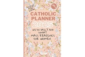 Planner 2025 with Daily and Sunday Mass Readings for Catholic Women: From January 2025 to December 2025 with Inspiring Bible 