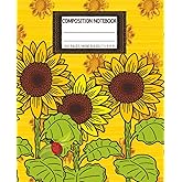 Composition Notebook: Sweet Like Sunflowers Journal| Wide Ruled| 7.5 x 9.25 inches, 100 Pages| Students, Teachers, Journaling