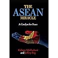 The ASEAN Miracle: A Catalyst for Peace