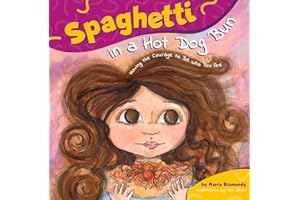 Spaghetti in a Hot Dog Bun: Having the Courage To Be Who You Are