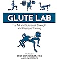 Glute Lab: The Art and Science of Strength and Physique Training