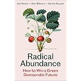 Radical Abundance: How to Win a Green Democratic Future