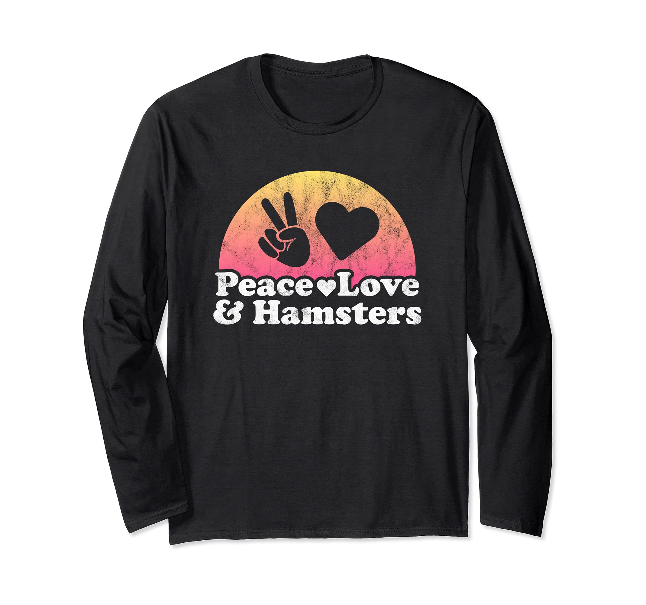 Peace Love and Hamsters Hamster Long Sleeve T-Shirt