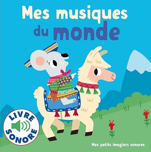 Download Mes Musiques du Monde : 6 Musiques à Écouter, 6 Images à Regarder (Livre Sonore) PDF
