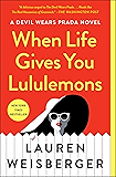 When Life Gives You Lululemons