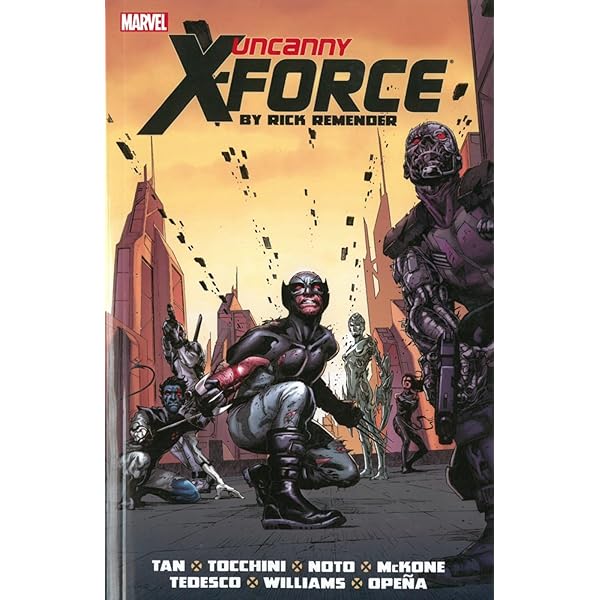 UNCANNY X-FORCE BY RICK REMENDER: THE COMPLETE COLLECTION
