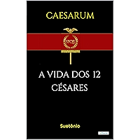 A Vida dos 12 Césares (Portuguese Edition) book cover A Vida dos 12 Césares (Portuguese Edition) book cover