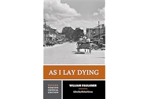 As I Lay Dying: A Norton Critical Edition
