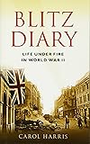 Blitz Diary: Life Under Fire in World War II