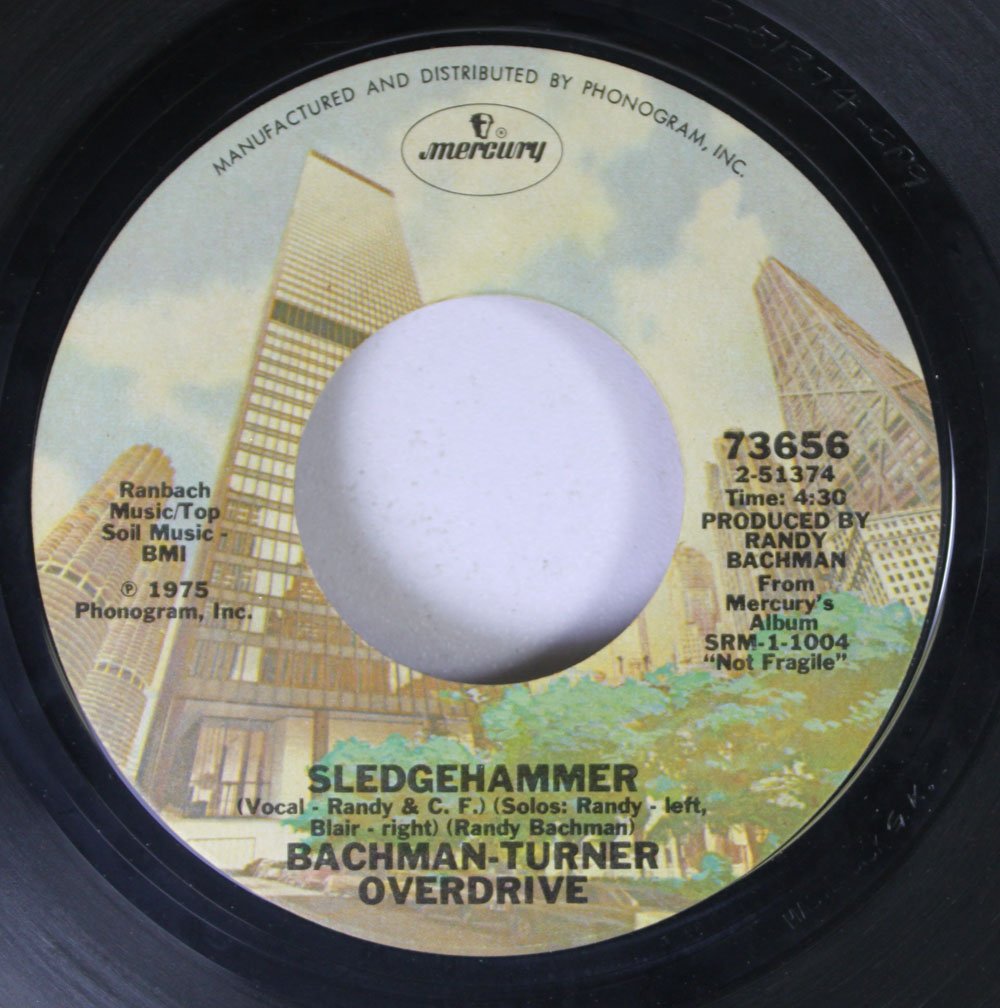  BachmanTurner Overdrive 45 RPM Sledgehammer / Roll On Down The