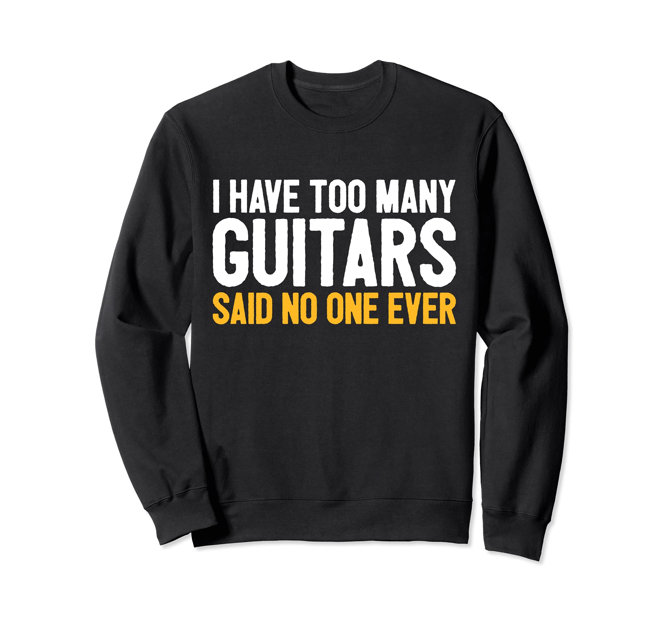 Awesome Guitar Player Saying Guitarist Guitar Collector Sweatshirt
