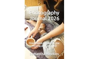Photography Journal 2026: Travel sized planner for the working photographer