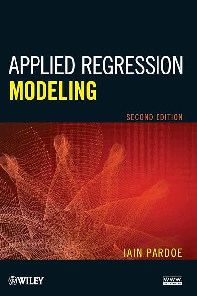 Applied Regression Modeling 9781118097281 Pardoe Iain Books Amazon Com