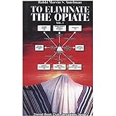 To Eliminate the Opiate: Vol. 1