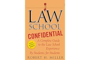 Law School Confidential: A Complete Guide to the Law School Experience: By Students, for Students