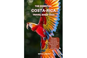 The Essential Costa-Rica Travel Guide 2025: Things to know before visiting, Best Attractions, Best Hidden Gems, Antiquated Cu