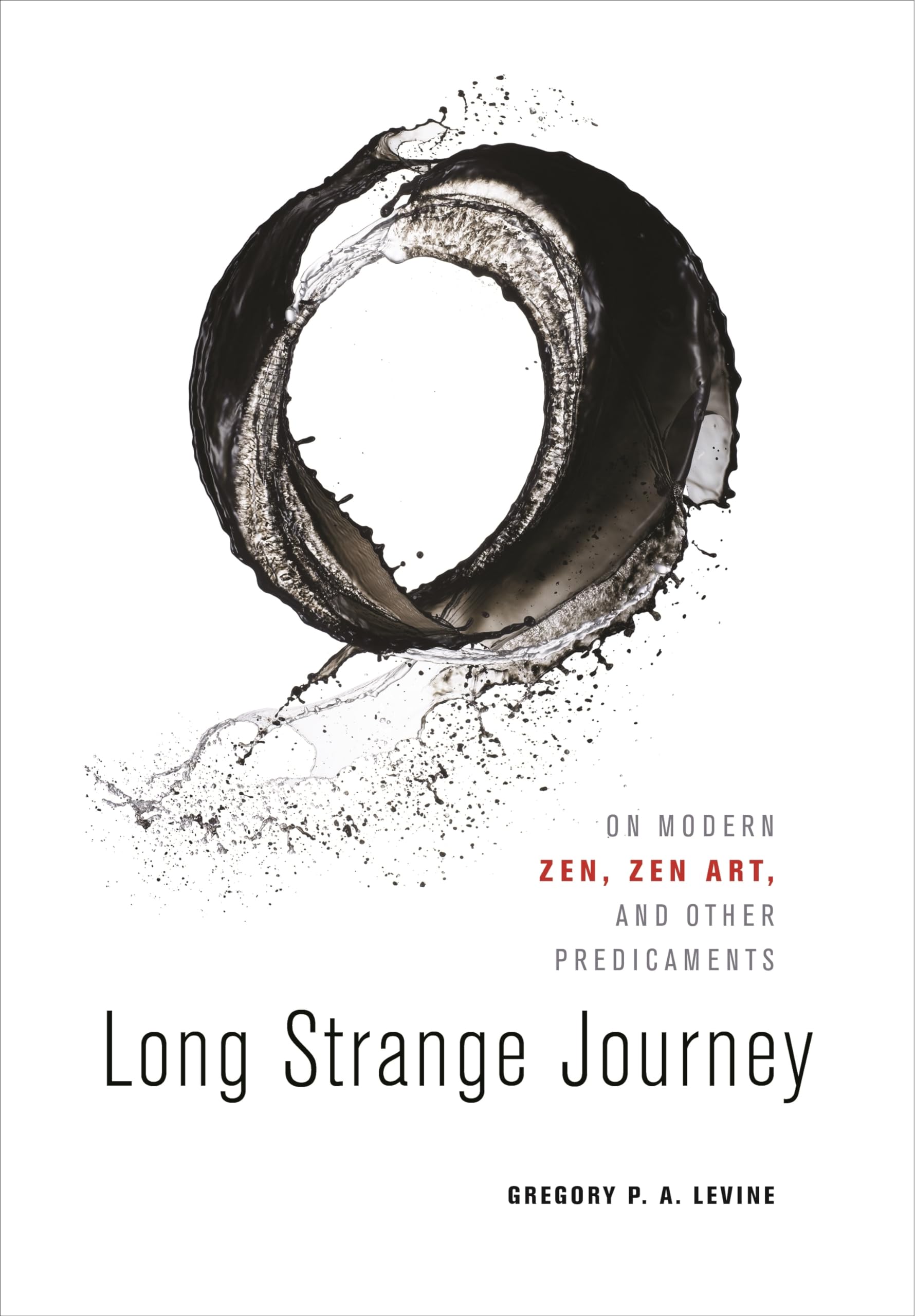 Photo 1 of Long Strange Journey: On Modern Zen, Zen Art, and Other Predicaments