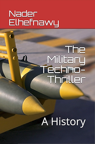 Download The Military Techno-Thriller: A History (English Edition) PDF