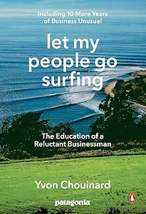 Let My People Go Surfing: The Education of a Reluctant Businessman--Including 10 More Years of Business Unusual book cover