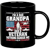 I'm A Dad Grandpa And Veteran Nothing Scares Me Veteran Dad Gifts Patriotic Granddad US Flag Fathers Day Novelty Drinkware Ceramic Mug (Black, 11 oz)