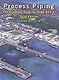 Process Piping: The Complete Guide to ASME B31.3, Third Edition