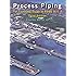 Process Piping: The Complete Guide to ASME B31.3, Third Edition