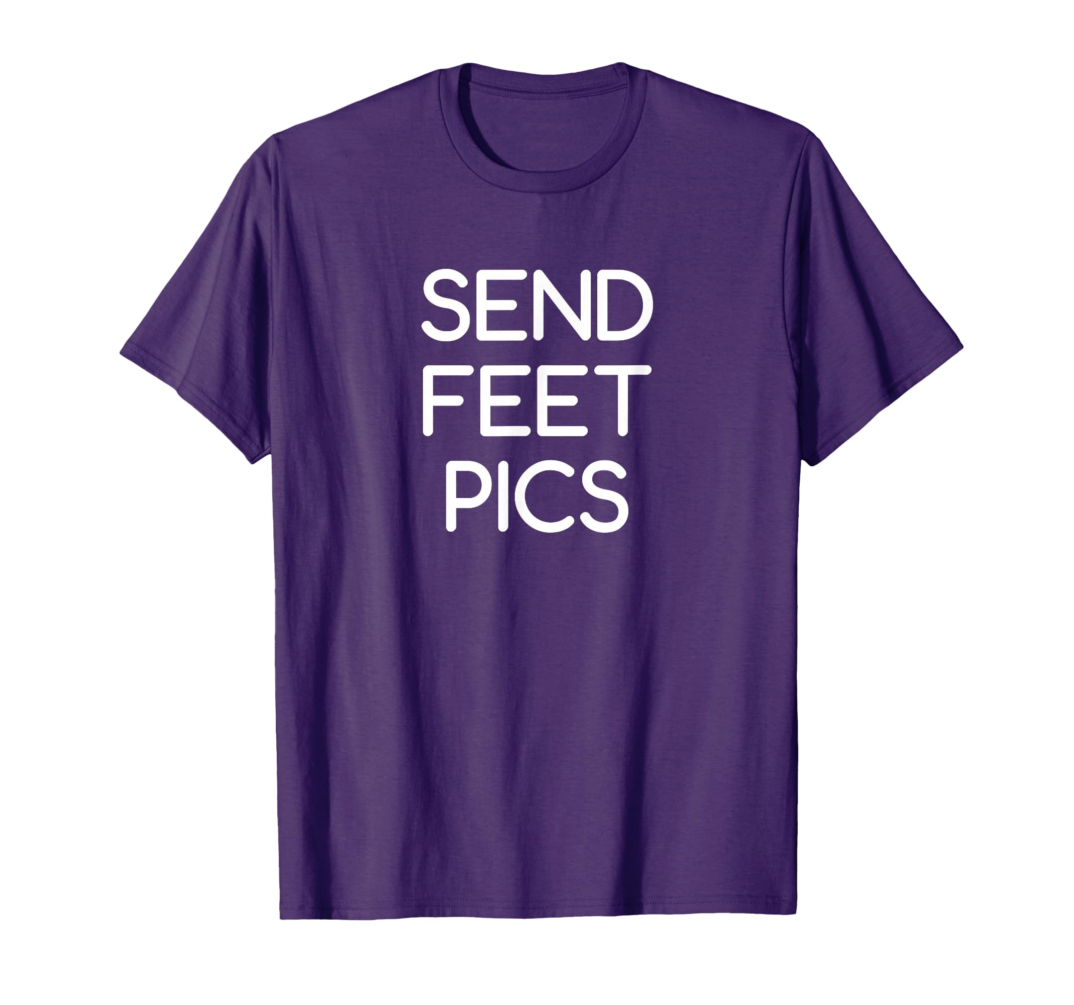 Photo 1 of *BLACK SHIRT* Send Feet Pics, funny, jokes, sarcastic T-Shirt MEDIUM