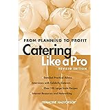 Catering Like a Pro Revised Edition: From Planning to Profit
