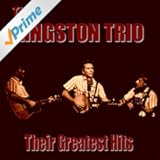The Kingston Trio Greatest Hits
