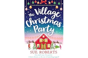 The Village Christmas Party: A totally uplifting and unputdownable holiday romance