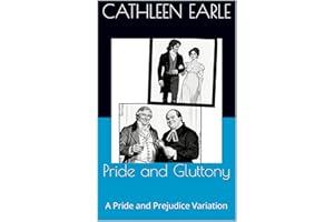 Pride and Gluttony: A Pride and Prejudice Variation (Pride and Other Sins Book 5)