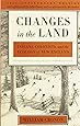 Changes in the Land: Indians, Colonists, and the Ecology of New England