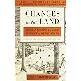 Changes in the Land: Indians, Colonists, and the Ecology of New England