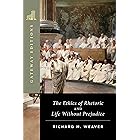 The Ethics of Rhetoric and Life Without Prejudice: Essays on Language, Culture, and Society
