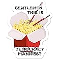 Gentlemen this is Democracy Manifest Sticker - 3 inches
