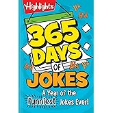 365 Days of Jokes: A Year of the Funniest Jokes Ever!: Joke-A-Day Book Packed with Over 1,000 Clean and Wholesome Jokes for Daily Laughs, Jokes for Kids Ages 6 and Up (Highlights Joke Books)
