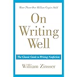 On Writing Well: The Classic Guide to Writing Nonfiction