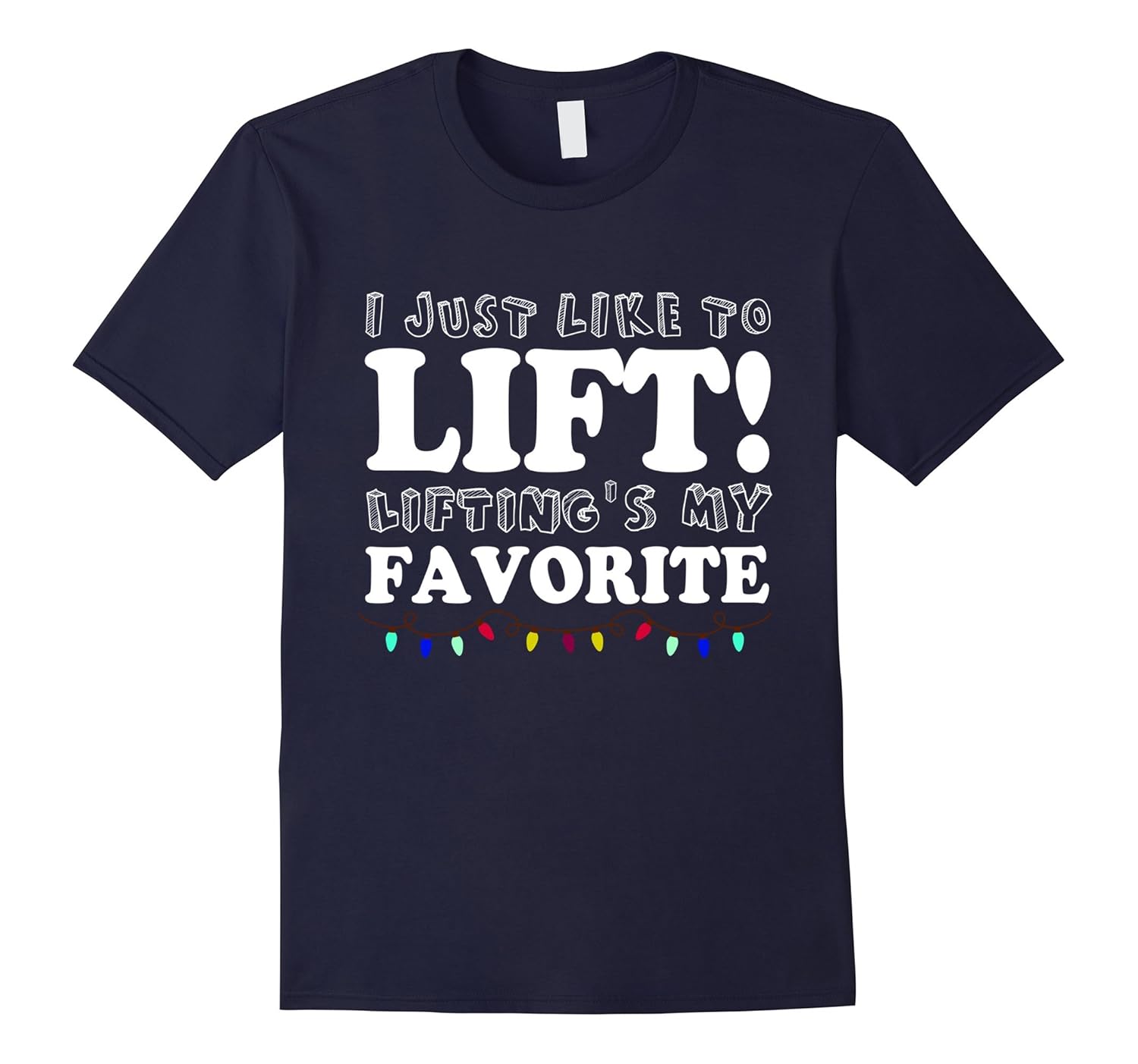 I Just Like To Lift Lifting Is My Favorite T-shirt-Rose