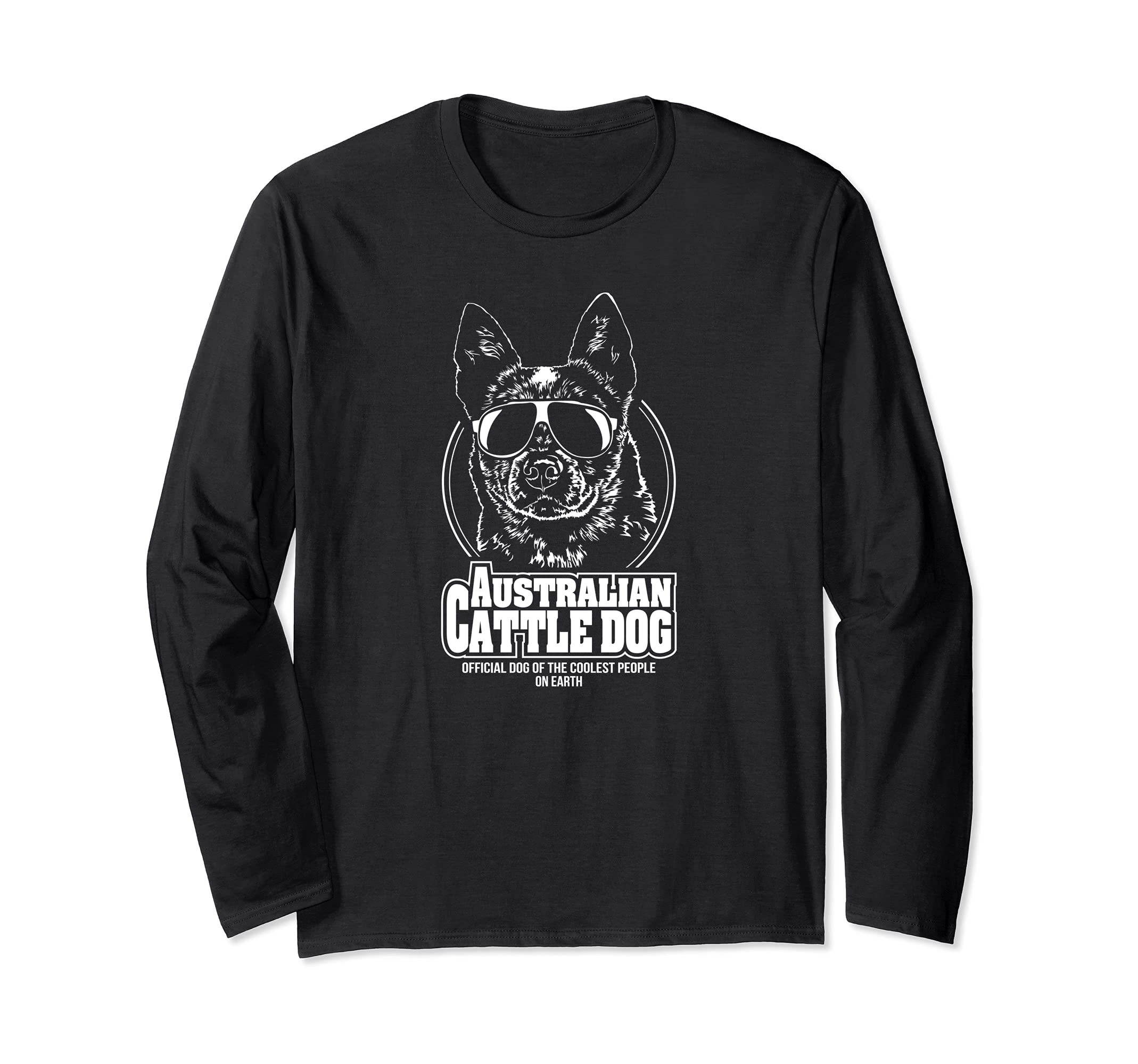 Funny Proud Australian Cattle Dog coolest people dog saying Long Sleeve T-Shirt