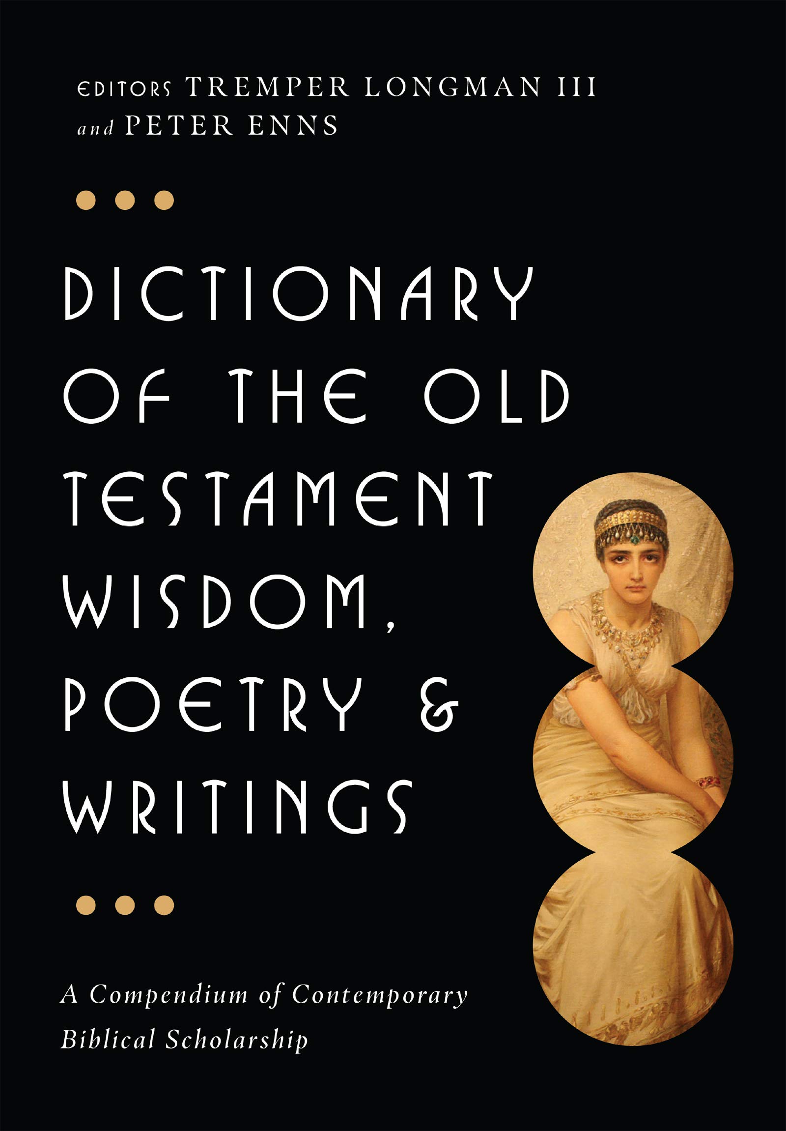 Dictionary of the Old Testament: Wisdom, Poetry & Writings (The IVP Bible Dictionary Series) Dictionary of the Old Testament: Wisdom, Poetry & Writings (The IVP Bible Dictionary Series) Hardcover Kindle