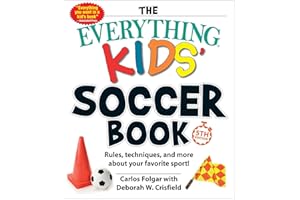 The Everything Kids' Soccer Book, 5th Edition: Rules, Techniques, and More about Your Favorite Sport! (Everything® Kids Series)