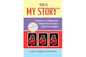 "This Is My Story" : Narratives of Talent and Triumph from Curve Lake First Nation