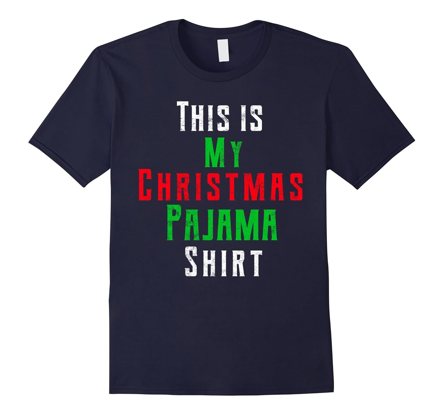 This Is My Christmas Pajama Shirt | Funny Distressed T-Shirt-ANZ