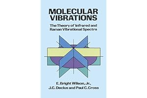 Molecular Vibrations: The Theory of Infrared and Raman Vibrational Spectra (Dover Books on Chemistry)