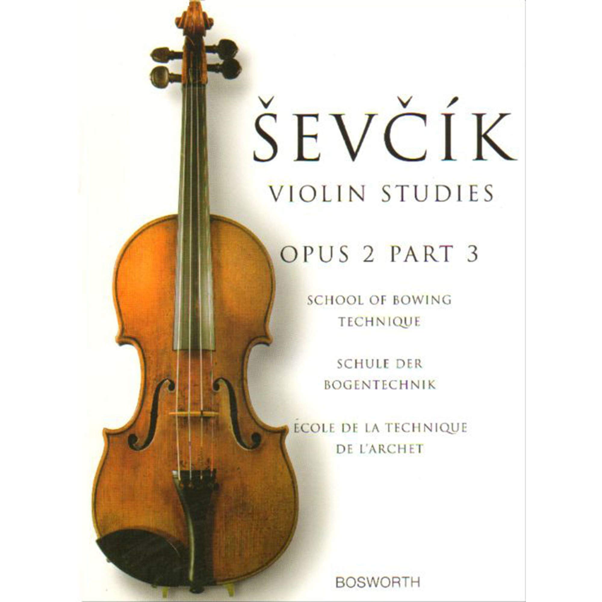 OTAKAR SEVCIK SCHOOL OF BOWING TECHNIQUE OP.2 PART 3 VLN: The Original Sevcik Violin Studies