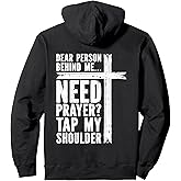 Dear Person Behind Me Need Prayer Tap My Shoulder Pullover Hoodie