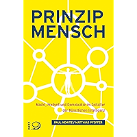Prinzip Mensch: Macht, Freiheit und Demokratie im Zeitalter der Künstlichen Intelligenz (German Edition) book cover Prinzip Mensch: Macht, Freiheit und Demokratie im Zeitalter der Künstlichen Intelligenz (German Edition) book cover