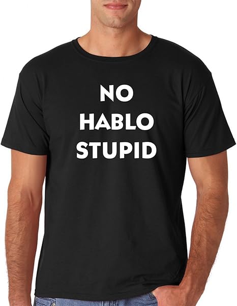 Amazon Aw Fashions No Hablo Stupid 面白い メキシコ スペイン語 ギフト ユーモア ヒスパニック スローガン メンズ Tシャツ Us サイズ Large カラー ブラック Tシャツ カットソー 通販