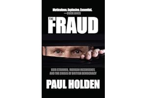 The Fraud: Keir Starmer, Morgan McSweeney, and the Crisis of British Democracy
